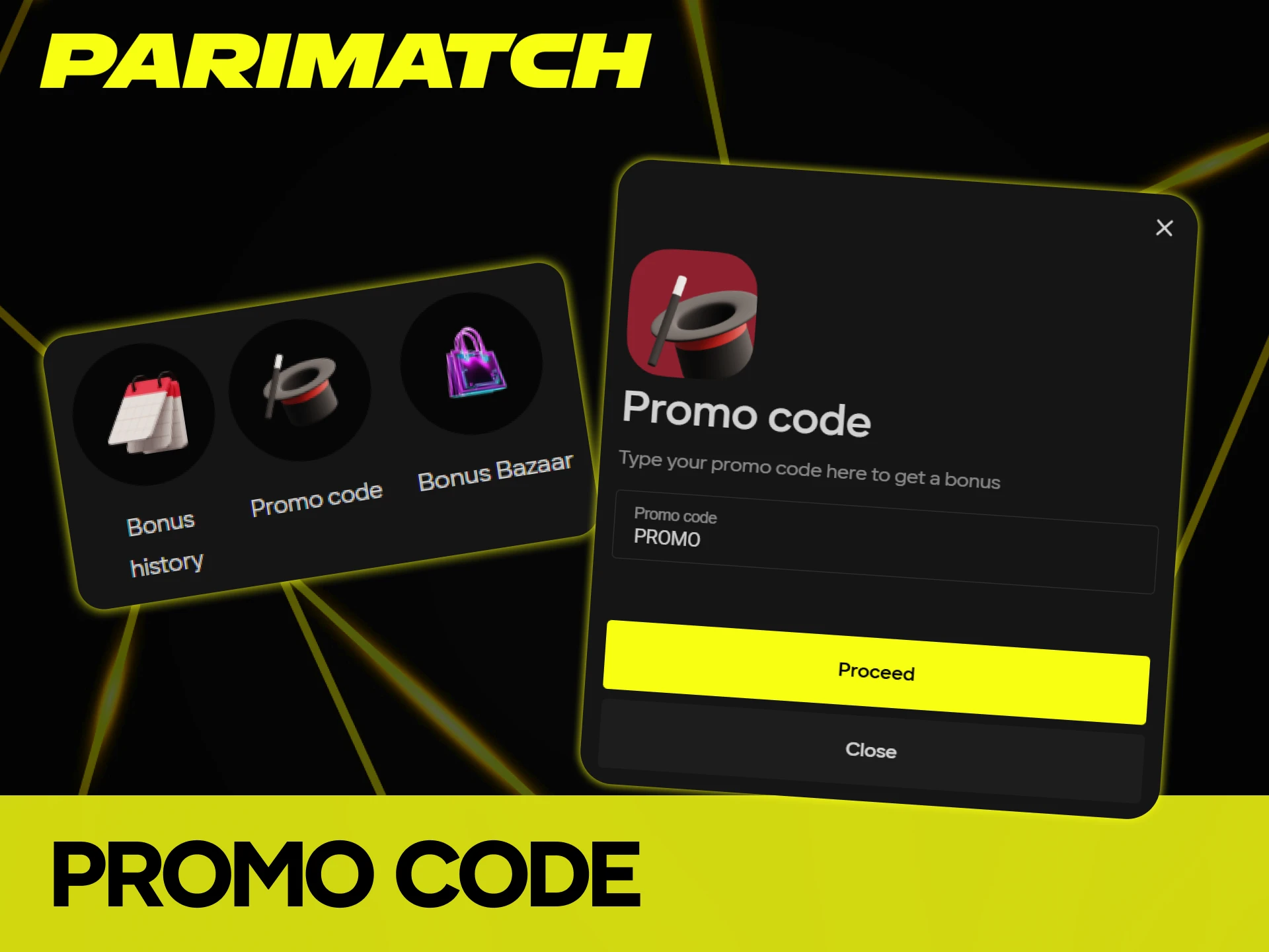Get an access to unique bonuses with Parimatch promo code.